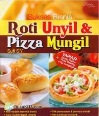 Image of Sukses Bisnis Roti Unyil dan Pizza Mungil