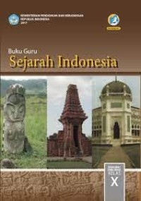 BUKU GURU SEJARAH INDONESIA SMA/ MA/ SMK/ MAK KELAS X