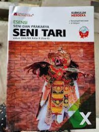 ESENSI SENI DAN PRAKARYA SENI TARI UNTUK SMA / SMK KELAS X ( Fase E )
