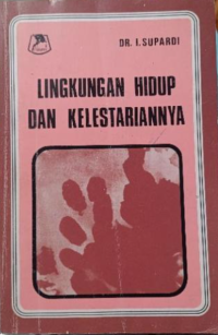 Image of LINGKUNGAN HIDUP DAN KELESTARIANYA