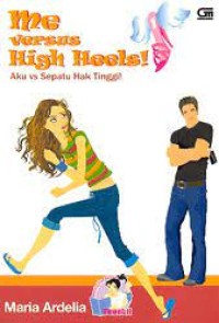 ME VERSUS HIGH HEELS! AKU VS SEPATU HAK TINGGI!