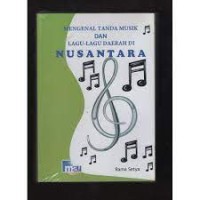 MENGENAL TANDA MUSIK DAN LAGU-LAGU DAERAH DI NUSANTARA