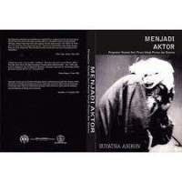 MENJADI AKTOR PENGANTAR KEPADA SENI PERAN UNTUK PENTAS DAN SINEMA