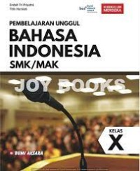 PEMBELAJARAN UNGGUL BAHASA INDONESIA SMK/MAK A KELAS X