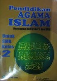 PENDIDIKAN AGAMA ISLAM BERMUATAN BUDI PEKERTI DAN HAM
UNTUK SMK KELAS 2