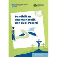 PENDIDIKAN AGAMA KATOLIK DAN BUDI PEKERTI SMA/SMK KELAS X
