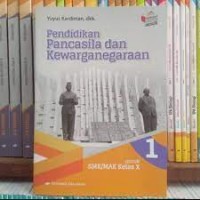 PENDIDIKAN DAN KEWARGANEGARAAN UNTUK SMK/MAK KELAS X