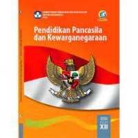 PENDIDIKAN PANCASILA DAN KEWARGANEGARAAN SMA/MA/SMK/MAK KELAS XII