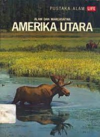 PUSTAKA ALAM LIFE ALAM DAN MARGASATWA AMERIKA UTARA