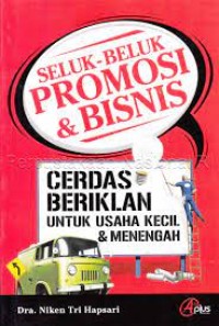 SELUK BELUK PROMOSI DAN BISNIS: CERDA BERIKLAN UNTUK USAHA KECIL DAN MENENGAH