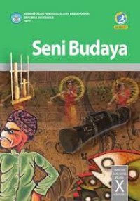 SENI BUDAYA  SMA/MA/SMK/MAK KELAS X