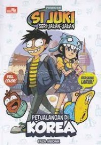 SI JUKI SERI JALAN-JALAN PETUALANGAN DI KOREA