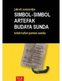 SIMBOL - SIMBOL ARTEFAK BUDAYA SUNDA TAFSIR-TAFSIR PANTUN SUNDA BUKU TIGA
