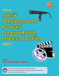 TEKNIK PENYIARAN DAN PRODUKSI PROGRAMRADIO ,TELEVISI,DAN FILM